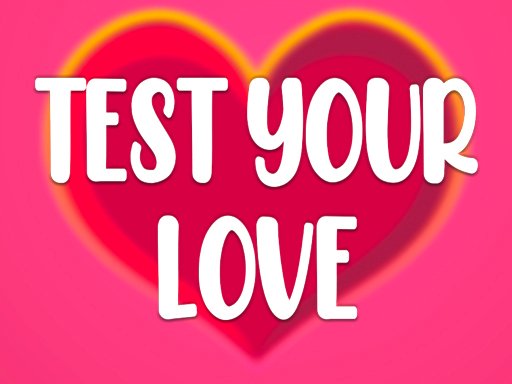 لعبة إختبار الحب للبنات العاب اونلاين مجانية Test Your Love